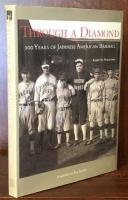Through a Diamond : 100 Years of Japanese American Baseball