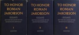 To Honor Roman Jakobson: Essays on the Occasion of his Seventieth Birthday 11 October 1966 Vol.Ⅰ・Ⅱ・Ⅲ Complete
