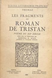 Les Fragments du Roman de Tristan: Poème du XIIe Siècle