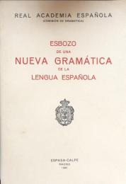 Esbozo de una Nueva Gramática de la Lengua Española

