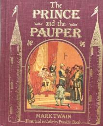 The Prince and the Pauper: Illustrated in Color by Franklin Booth
