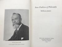 Some Problems of Philosophy (The Works of William James)