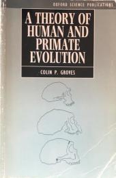 A Theory of Human and Primate Evolution