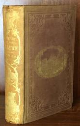 Narrative of the Expedition of an American Squadron to the China Seas and Japan, performed in the years 1852,1853, and 1854, under the command of Commodore M.C.Perry,United States Navy, by order of the Government of the United States