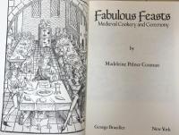 Fabulous Feasts:Medieval Cookery and Ceremony