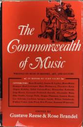 The Commonwealth of Music: In Honor of Curt Sachs: Writings on Music in History, Art, and Culture