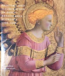 Painting and Illumination in Early Renaissance Florence, 1300-1450