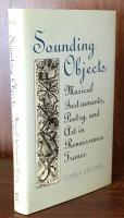 Sounding Objects: Musical Instruments, Poetry, and Art in Renaissance France