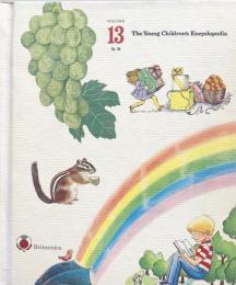 The Young Children's Encyclopedia  Volume 13