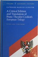 A Critical Edition and Translation of Franz Theodor Csokor's European Trilogy（Volume 1 Austrian Culture)

