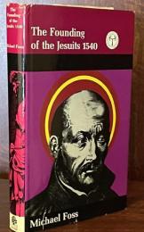 The Founding of the Jesuits 1540（Turning Points in History)