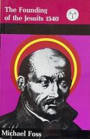 The Founding of the Jesuits 1540（Turning Points in History)