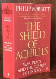 The Shield of Achilles: War, Peace and the Course of History
