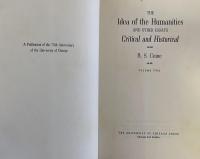 The Idea of the Humanities and Other Essays Critical and Historical (Complete in Two volumes)