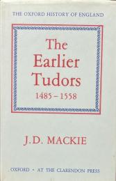 The Earlier Tudors 1485-1558 (The Oxford History of England)

