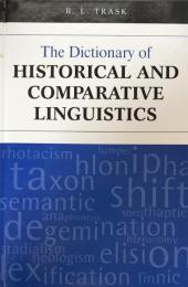 The Dictionary of Historical and Comparative Linguistics

