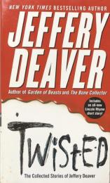 Twisted: The Collected Stories of Jeffery Deaver