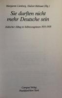 Sie durften nicht mehr Deutsche sein. Jüdischer Alltag in Selbstzeugnissen 1933 - 1938

