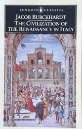 The Civilization of the Renaissance in Italy (Penguin Classics) 