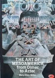The Art of Mesoamerica: From Olmec to Aztec (World of Art ）