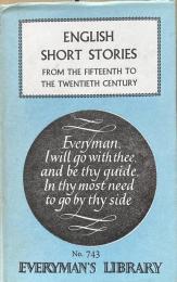 English Short Stories from the Fifteenth to the Twentieth Century. An Anthology. (Everyman's Library No. 743)