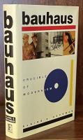 Bauhaus: Crucible of Modernism


