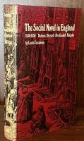 The Social Novel in England 1830-1850: Dickens,  Disraeli, Mrs Gaskell, Kingsley