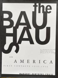 The Bauhaus and America: First Contacts 1919-1936