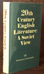 20th Century English Literature: A Soviet View