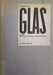 Glas im Bau und als Gebrauchsgegenstand