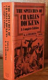 The Speeches of Charles Dickens: A Complete Edition