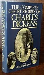 The Complete Ghost Stories of Charles Dickens