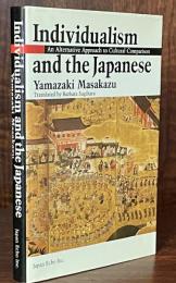 Individualism and the Japanese: An Alternative Approach to Cultural Comparison