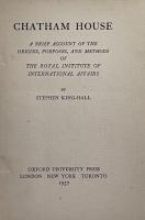 Chatham House: A Brief Account of the Origins,Purposes, and Methods of The Royal Institute of International Affairs