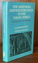 The Northern and Western Isles in the Viking World: Survival, Continuity and Change