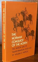 The Norman Conquest of the North:The Region and Its Transformation,1000-1135
