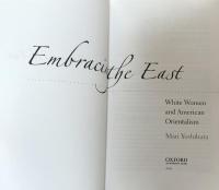 Embracing the East:White Women and American Orientalism
