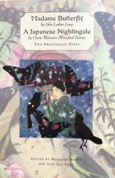 Madame Butterfly and a Japanese Nightingale: Two Orientalist Texts