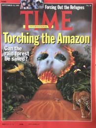 TIME International:  Torching the Amazon.  September 18,1989  No.38