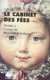 Le cabinet des fées, Tome 1 : Contes de Madame d'Aulnoy