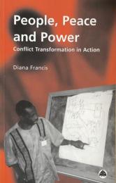 People,Peace and Power: Conflict Transformation in Action