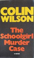 The Schoolgirl Murder Case: A Novel