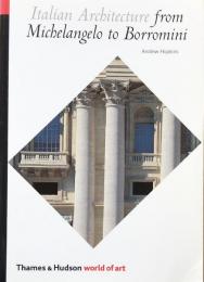 Italian Architecture from Michelangelo to Borromini (World of Art)