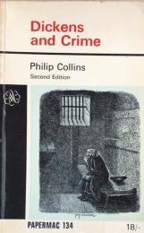 Dickens and Crime: Cambridge Studies in Criminology Vol XVII

