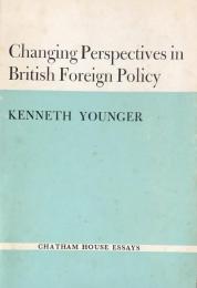 Changing Perspectives in British Foreign Policy(Chatham House Essays 7)