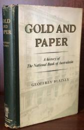 Gold and Paper: A history of The National Bank of Australasia Limited