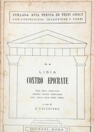 N.4 Lisia. Contro Epicrate (Collana Avia Pervia Testi Greci Con Costruzione Traduzione E Verbi)