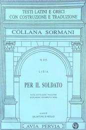 N.015 Lisia. Per Il Soldato(Testi Latini E Greci Con Costruzione E Traduzione)