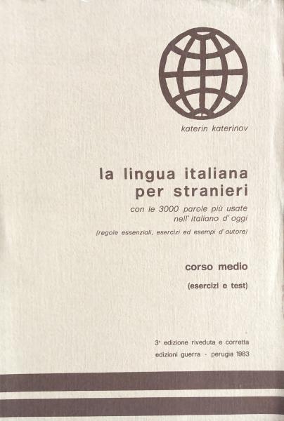 La lingua italiana per stranieri: Corso medio (esercizi e