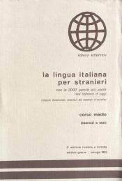 La lingua italiana per stranieri: Corso medio (esercizi e test)